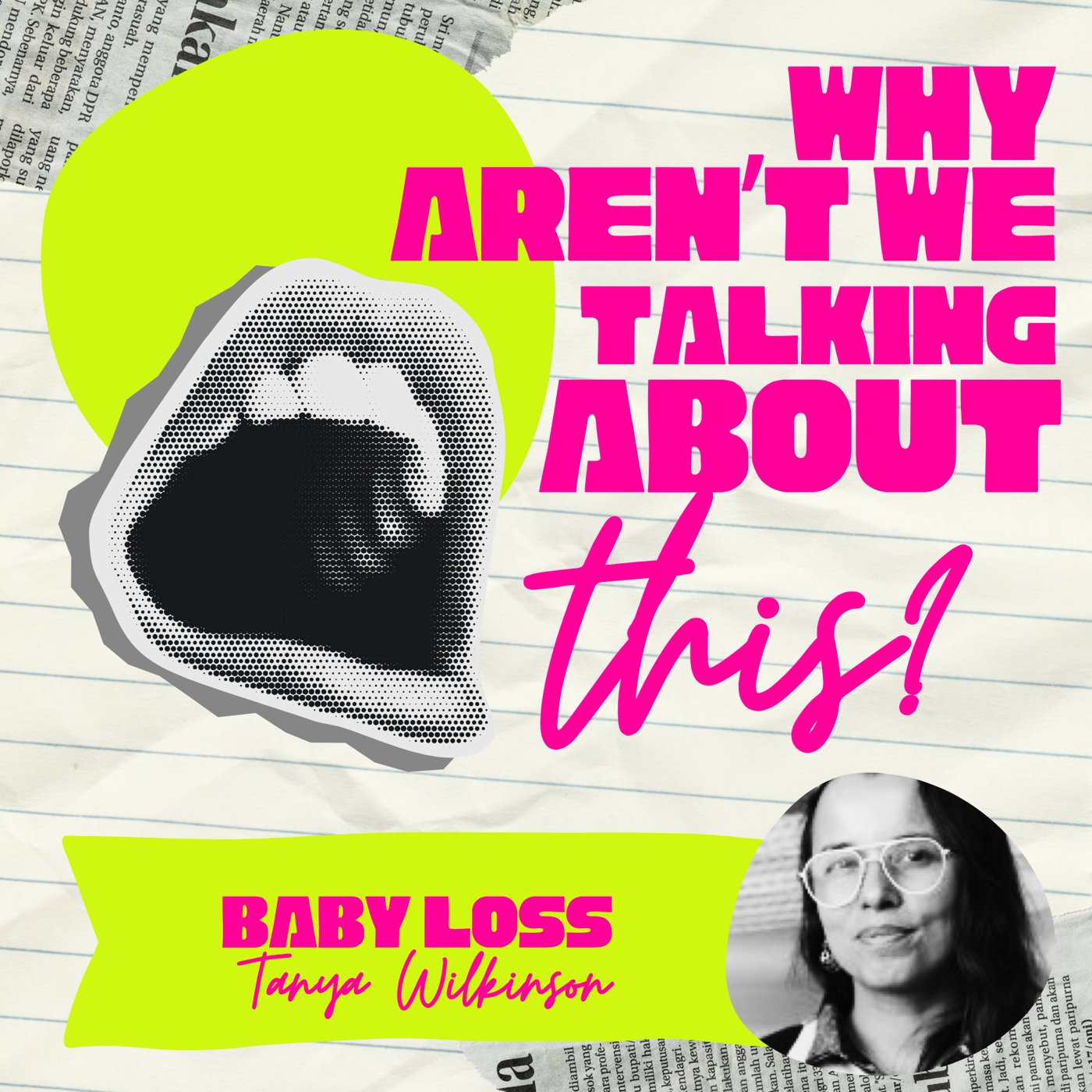 Why Aren't We Talking About This? episode artwork for Baby Loss
